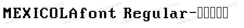 MEXICOLAfont Regular字体转换